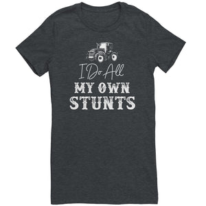 I Do All My Own Stunts