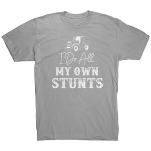I Do All My Own Stunts