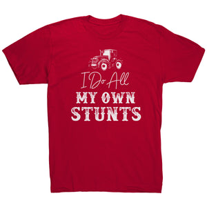 I Do All My Own Stunts