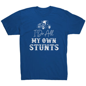 I Do All My Own Stunts