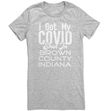 Load image into Gallery viewer, I Got My Covid Shot In Brown County Indiana T-Shirt
