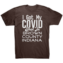 Load image into Gallery viewer, I Got My Covid Shot In Brown County Indiana T-Shirt
