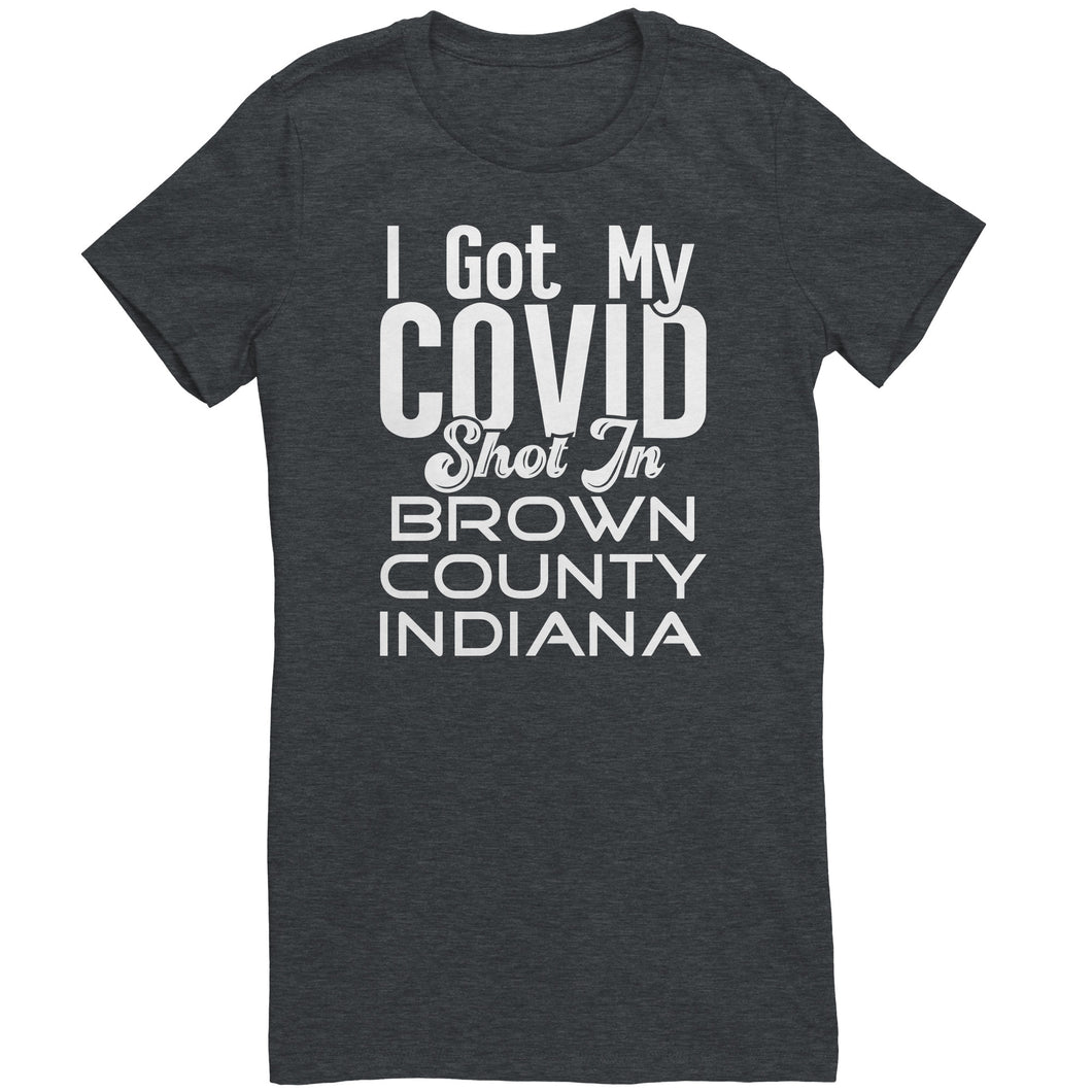 I Got My Covid Shot In Brown County Indiana T-Shirt