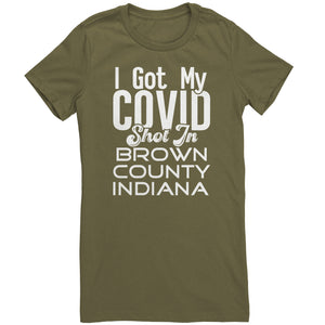 I Got My Covid Shot In Brown County Indiana T-Shirt