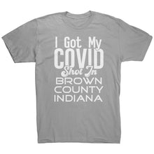 Load image into Gallery viewer, I Got My Covid Shot In Brown County Indiana T-Shirt
