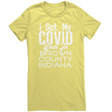 Load image into Gallery viewer, I Got My Covid Shot In Brown County Indiana T-Shirt
