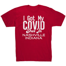 Load image into Gallery viewer, I Got My Covid Shot In Nashville Indiana T-Shirt
