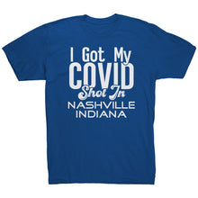 Load image into Gallery viewer, I Got My Covid Shot In Nashville Indiana T-Shirt
