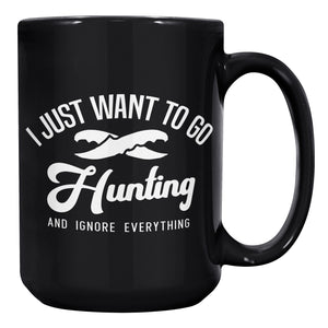 I Just Want To Go Hunting And Forget Everything Else