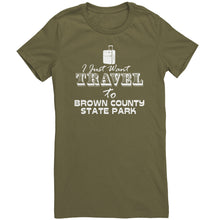 Load image into Gallery viewer, I Just Want Travel To Brown County State Park
