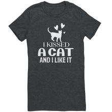 Load image into Gallery viewer, I Kissed A Cat And I Like It
