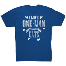 Load image into Gallery viewer, I Love One Man and Several Cats
