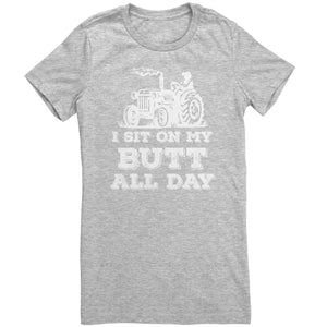 I Sit On My Butt All Day
