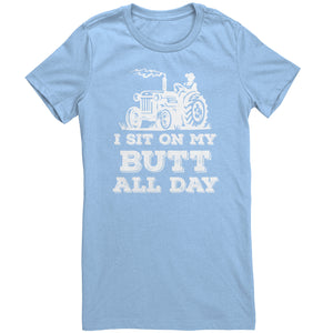 I Sit On My Butt All Day