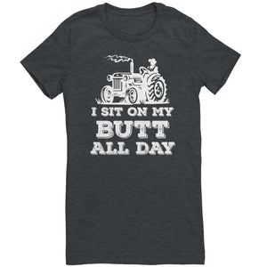 I Sit On My Butt All Day