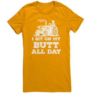 I Sit On My Butt All Day