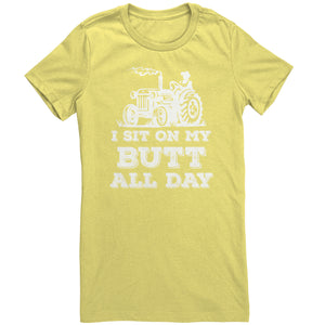 I Sit On My Butt All Day