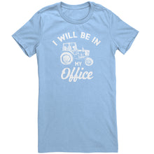 Load image into Gallery viewer, I Will Be In My Office
