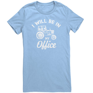 I Will Be In My Office
