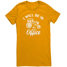 Load image into Gallery viewer, I Will Be In My Office
