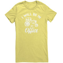 Load image into Gallery viewer, I Will Be In My Office

