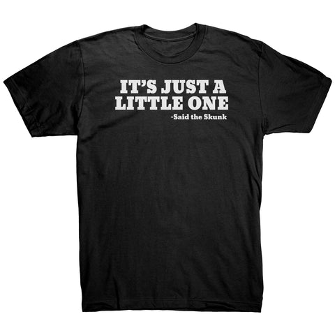 It's Just A Little One - Said The Skunk