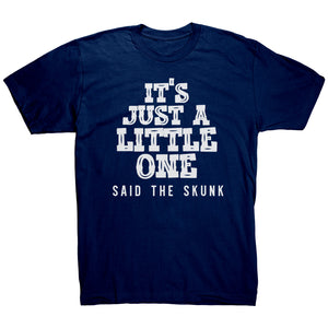 It's Just A Little One - Said The Skunk