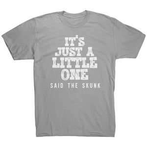 It's Just A Little One - Said The Skunk
