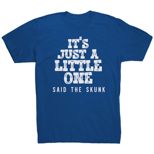 It's Just A Little One - Said The Skunk