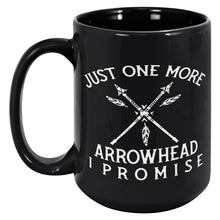 Load image into Gallery viewer, Just One More Arrow Head I Promise
