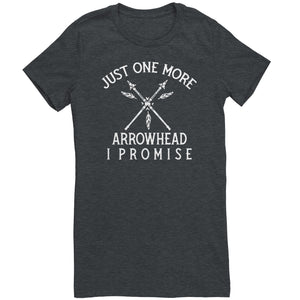 Just One More Arrowhead I Promise