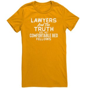 Lawyers and the Truth are not comfortable Bed Fellows