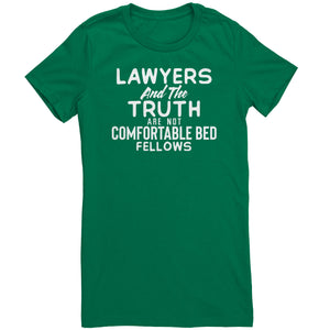 Lawyers and the Truth are not comfortable Bed Fellows