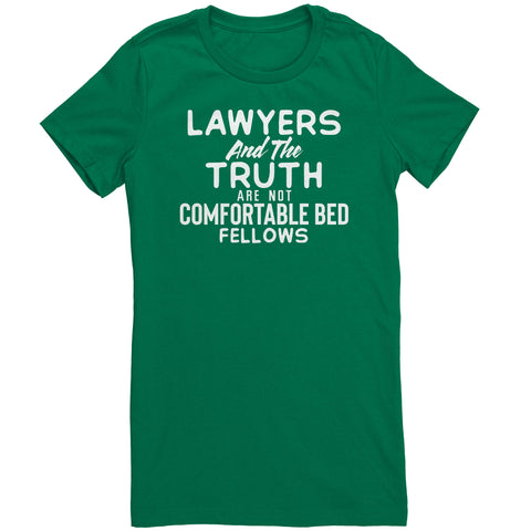 Lawyers and the Truth are not comfortable Bed Fellows