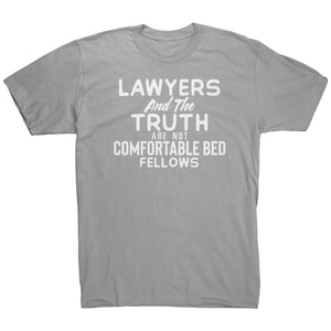 Lawyers and the Truth are not comfortable Bed Fellows