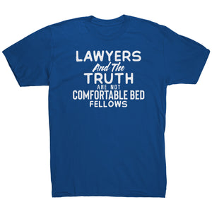 Lawyers and the Truth are not comfortable Bed Fellows