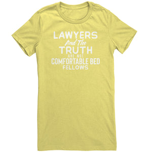 Lawyers and the Truth are not comfortable Bed Fellows