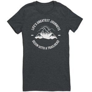 Life's Greatest Journeys Begin With A Trailhead