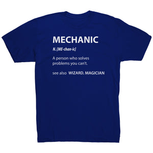 Mechanic A Person Who Solves Problems You Can't See Also Wizard Magician