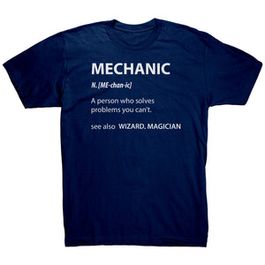 Mechanic A Person Who Solves Problems You Can't See Also Wizard Magician