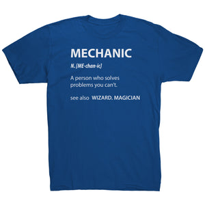 Mechanic A Person Who Solves Problems You Can't See Also Wizard Magician