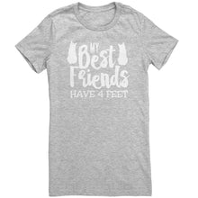 Load image into Gallery viewer, My Best Friends Have 4 Feet
