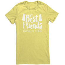 Load image into Gallery viewer, My Best Friends Have 4 Feet
