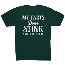 Load image into Gallery viewer, My Farts Don&#39;t Stink Said The Skunk T-Shirt
