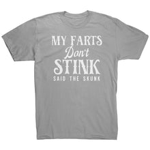 Load image into Gallery viewer, My Farts Don&#39;t Stink Said The Skunk T-Shirt
