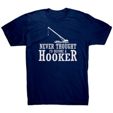 Load image into Gallery viewer, Never Thought I&#39;d Become A Hooker
