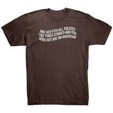 Load image into Gallery viewer, One Size Fits All Polies are Un-American T-Shirt
