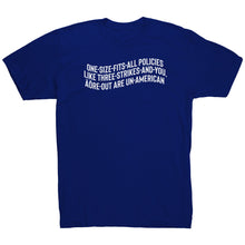 Load image into Gallery viewer, One Size Fits All Polies are Un-American T-Shirt
