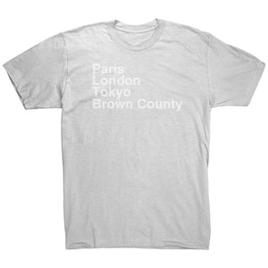 Paris London Tokyo Brown County