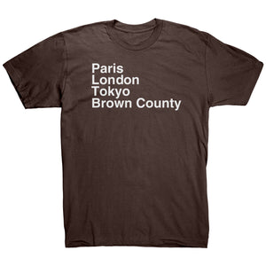 Paris London Tokyo Brown County